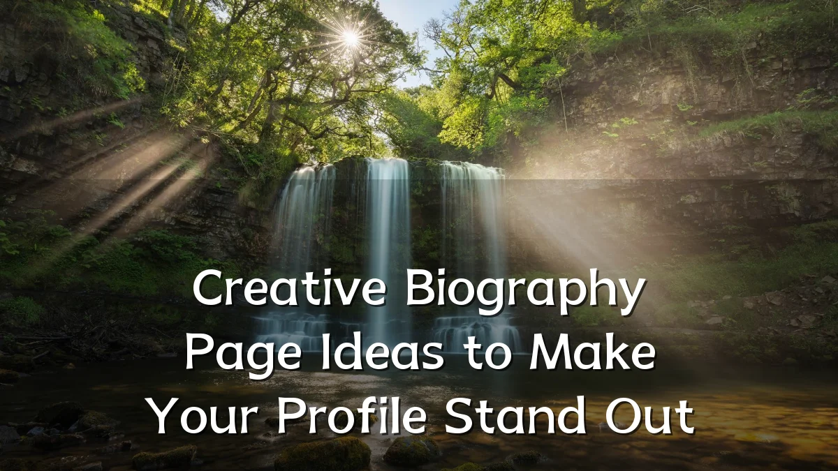 Creative Biography Page Ideas to Make Your Profile Stand Out
