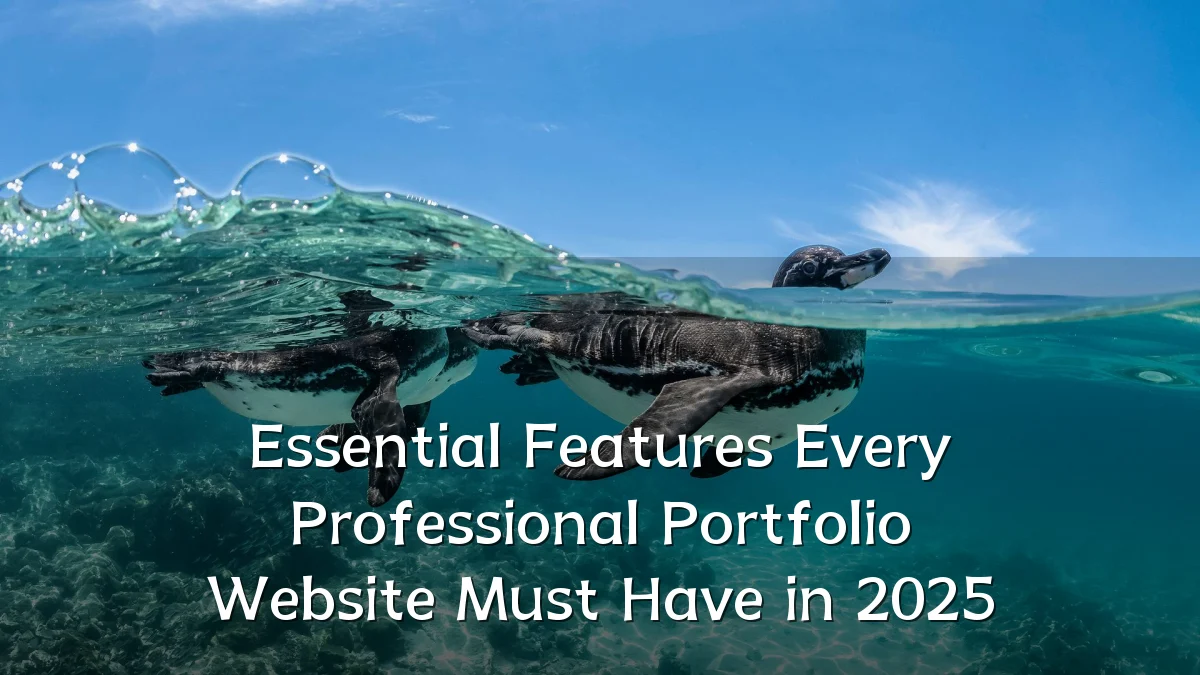 Essential Features Every Professional Portfolio Website Must Have in 2025