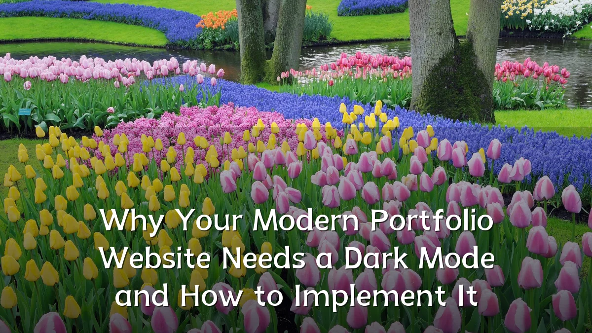 Why Your Modern Portfolio Website Needs a Dark Mode and How to Implement It