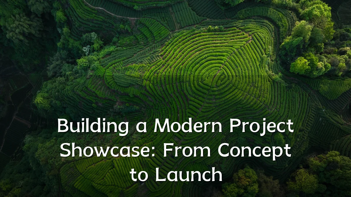 Building a Modern Project Showcase: From Concept to Launch