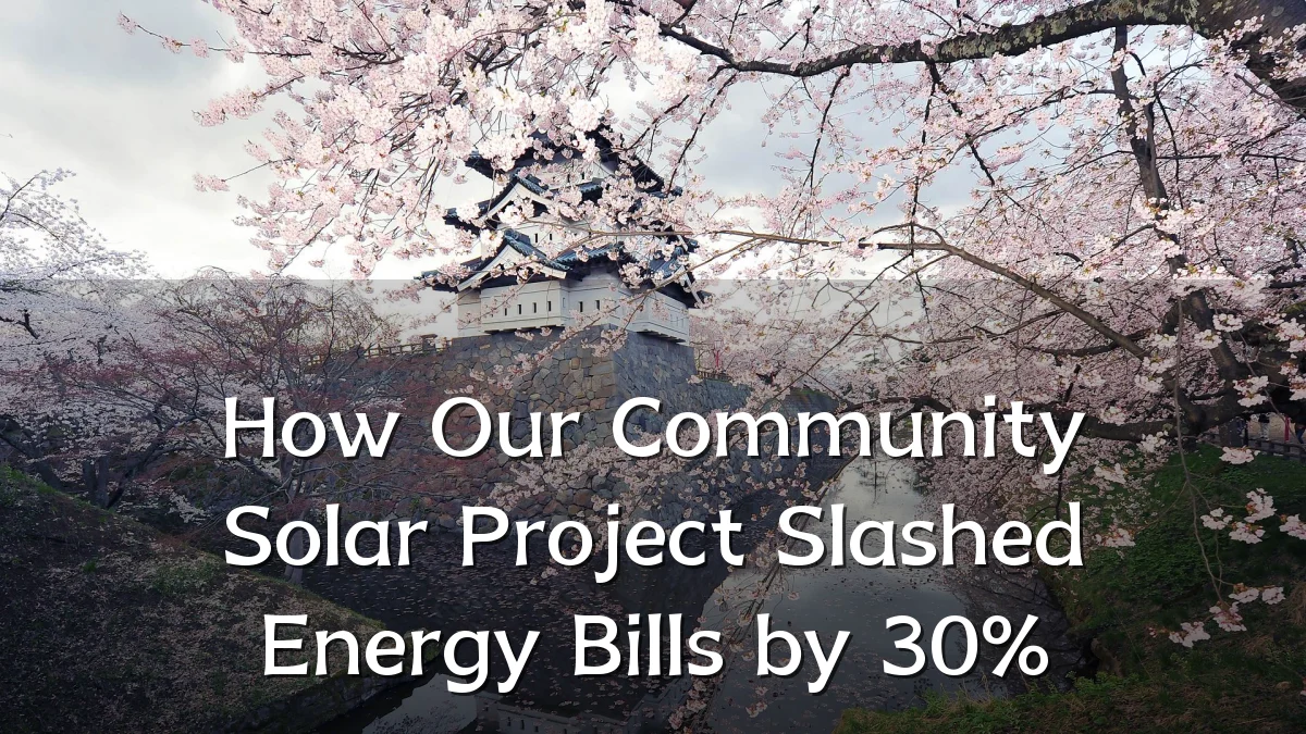 How Our Community Solar Project Slashed Energy Bills by 30%