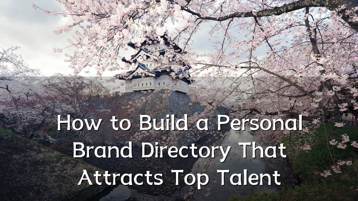 How to Build a Personal Brand Directory That Attracts Top Talent