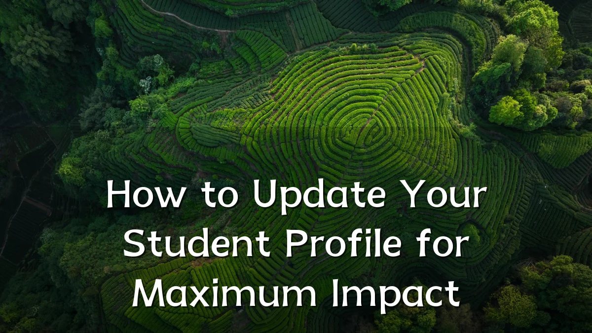 How to Update Your Student Profile for Maximum Impact