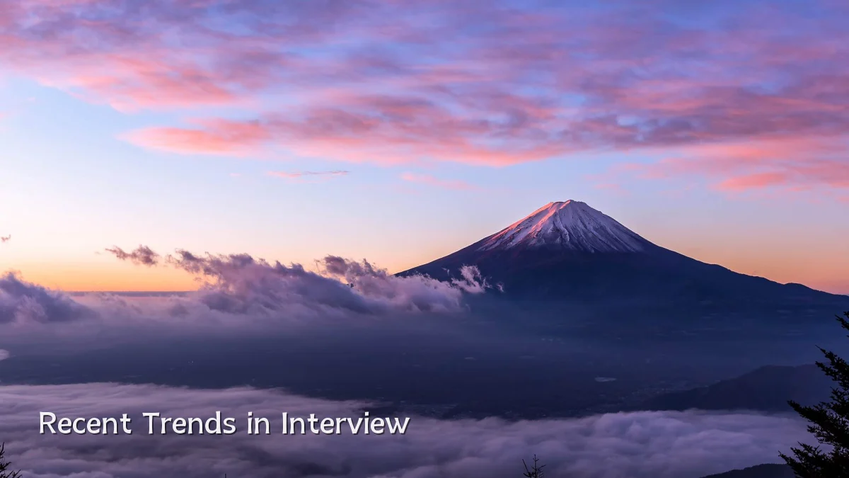 Recent Trends in Interview